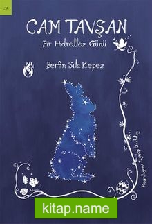 Cam Tavşan – Bir Hıdrellez Günü