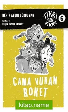 Cama Vuran Roket / Fikri Bol Fikri 6