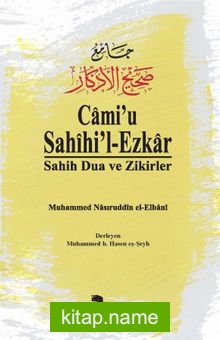 Cami’u Sahihil Ezkar / Sahih Dua ve Zikirler