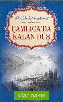 Çamlıca’da Kalan Düş