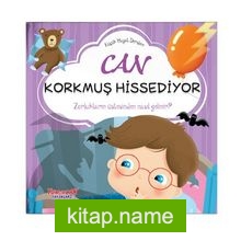 Can Korkmuş Hissediyor / Erken Öğrenme Kitapları