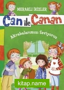 Can ile Canan – Akrabalarımızı Seviyoruz