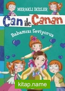 Can ile Canan – Babamızı Seviyoruz