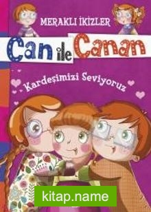 Can ile Canan – Kardeşimizi Seviyoruz