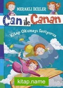 Can ile Canan – Kitap Okumayı Seviyoruz