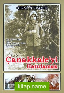 Çanakkale’yi Hatırlamak