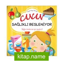 Canan Sağlıklı Besleniyor / Erken Öğrenme Kitapları