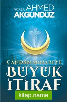 Çan’dan Minare’ye Büyük İtiraf