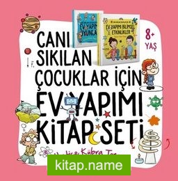 Canı Sıkılan Çocuklar İçin Ev Yapımı (2’li Kitap Seti)