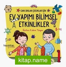 Canı Sıkılan Çocuklar İçin Ev Yapımı Bilimsel Etkinlikler