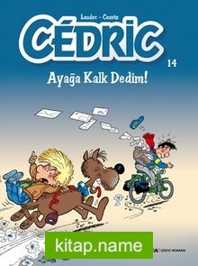 Cedric 14 / Ayağa Kalk Dedim!