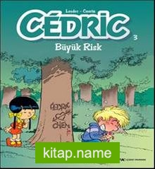 Cedric 3 / Büyük Risk