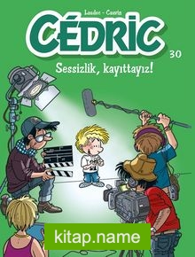 Cedric 30 / Sessizlik, Kayıttayız!