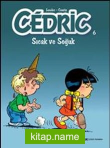 Cedric 6 / Sıcak ve Soğuk