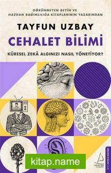 Cehalet Bilimi Küresel Zeka Algınızı Nasıl Yönetiyor?