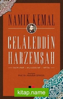 Celaleddin Harzemşah  İnceleme – Mukaddime – Metin