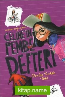 Celine’nin Pembe Defteri / Pembe Turtalı Tatil