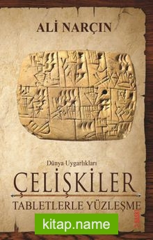 Çelişkiler  Tabletlerle Yüzleşme