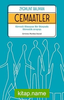 Cemaatler  Güvenli Olmayan Bir Dünyada Güvenlik Arayışı