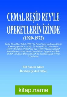 Cemal Reşid Rey’le Operetlerin İzinde (1920-1972)