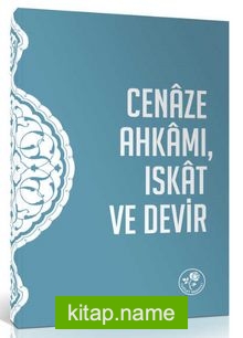 Cenaze Ahkamı, Iskat ve Devir