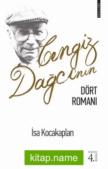 Cengiz Dağcı’nın Dört Romanı