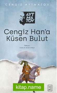 Cengiz Han’a Küsen Bulut