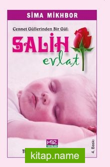 Cennet Güllerinden Bir Gül: Salih Evlat