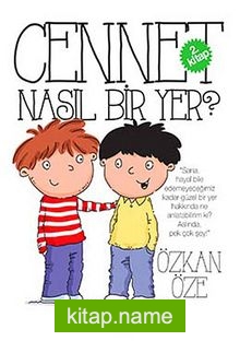 Cennet Nasıl Bir Yer? 2. Kitap