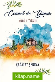 Cennet de Yanar / Günah Yılları