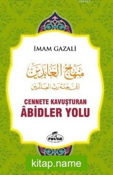 Cennete Kavuşturulan Abidler Yolu (Ciltli)