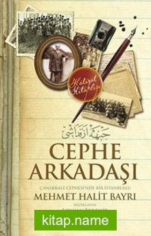 Cephe Arkadaşı  Çanakkale Cephesi’nde Bir İstanbullu