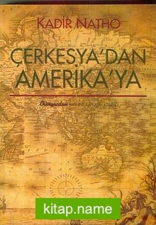 Çerkesya’dan Amerika’ya