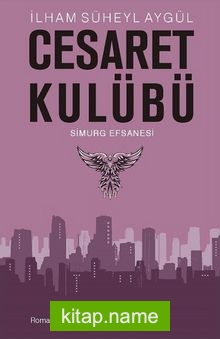 Cesaret Kulübü Simurg Efsanesi