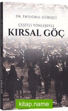 Çeşitli Yönleriyle Kırsal Göç