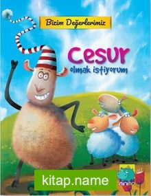 Cesur Olmak İstiyorum / Bizim Değerlerimiz