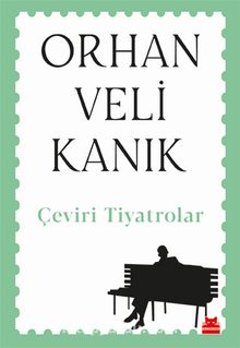 Çeviri Tiyatrolar / Orhan Veli Kanık