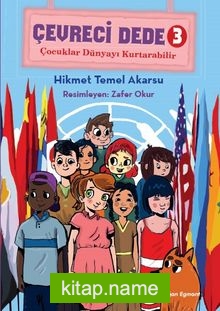 Çevreci Dede 3 / Çocuklar Dünyayı Kurtarabilir