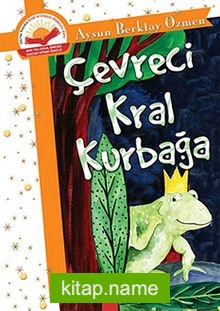 Çevreci Kral Kurbağa (Ciltli)