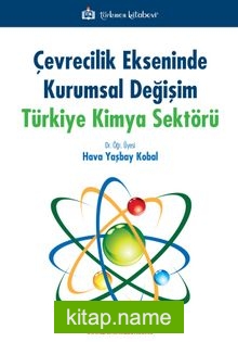 Çevrecilik Ekseninde Kurumsal Değişim Türkiye Kimya Sektörü