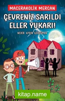 Çevreniz Sarıldı Eller Yukarı!   Macerakolik Mercan 2