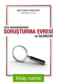 Ceza Muhakemesinde Soruşturma Evresi ve İşlemleri