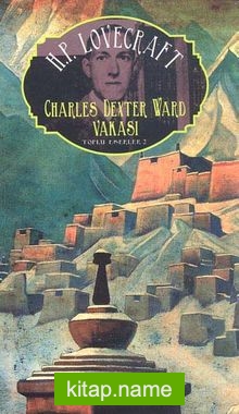 Charles Dexter Ward Vakası / Toplu Eserler 2