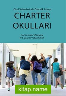 Charter Okulları  Okul Sisteminde Özerklik Arayışı