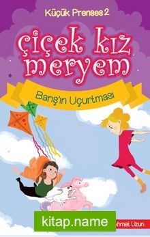 Çiçek Kız Meryem 2 / Barış’ın Uçurtması