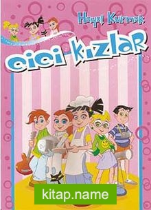 Cici Kızlar / Hayal Kurmak