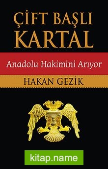 Çift Başlı Kartal – Anadolu Hakimini Arıyor
