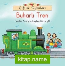 Çiftlik Öyküleri – Buharlı Tren