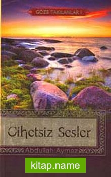 Cihetsiz Sesler (Göze Takılanlar -1)