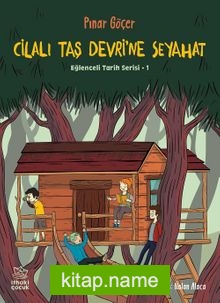 Cilalı Taş Devri’ne Seyahat